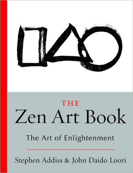 Cover for John Daido Loori · The Zen Art Book: the Art of Enlightenment (Paperback Book) (2009)