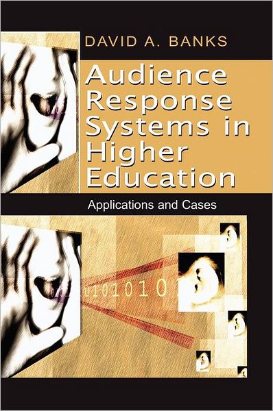 Cover for David a Banks · Audience Response Systems in Higher Education: Applications and Cases (Inbunden Bok) (2010)