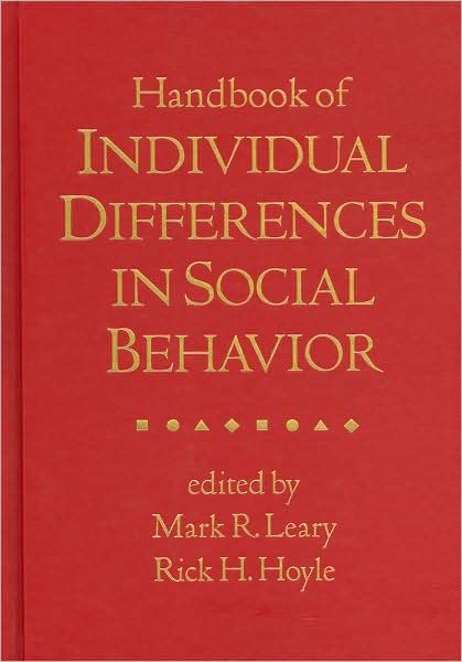 Cover for Mark R Leary · Handbook of Individual Differences in Social Behavior (Hardcover Book) (2009)