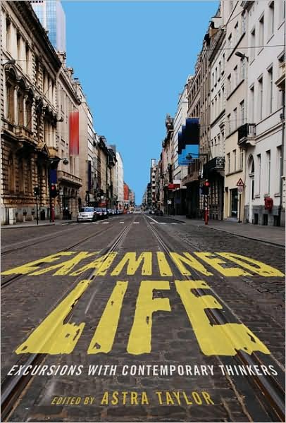 Cover for Astra Taylor · Examined Life: Excursions with Contemporary Thinkers (Pocketbok) (2009)