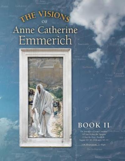 Cover for Anne Catherine Emmerich · The Visions of Anne Catherine Emmerich (Deluxe Edition): Book II (Paperback Book) [Deluxe edition] (2015)