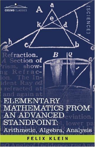 Cover for Felix Klein · Elementary Mathematics from an Advanced Standpoint: Arithmetic, Algebra, Analysis (Taschenbuch) (2007)