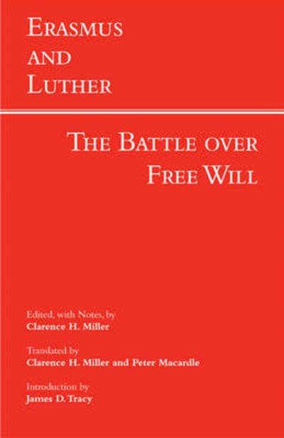 Cover for Erasmus &amp; Luther · Erasmus and Luther: The Battle over Free Will: The Battle Over Free Will - Hackett Classics (Taschenbuch) (2012)