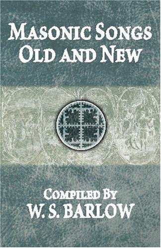 Cover for W. S. Barlow · Masonic Songs Old and New (Paperback Book) (2009)