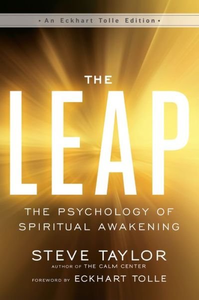 Cover for Steve Taylor · The Leap: the Psychology of Spiritual Awakening - an Eckhart Tolle Edition (Paperback Bog) (2017)