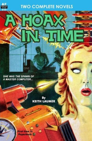 Cover for Keith Laumer · A Hoax in Time &amp; Inside Earth (Paperback Book) (2011)