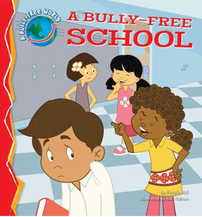 Cover for Pamela Hall · A Bully-free School (Bully-free World, A) (Hardcover Book) [Unabridged edition] (2012)