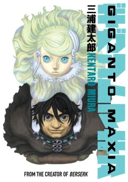 Giganto Maxia - Kentaro Miura - Livros - Dark Horse Comics - 9781616559472 - 8 de março de 2016