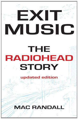 Cover for Mac Randall · Exit Music: the Radiohead Story - Updated Edition (Paperback Book) [4 Updated edition] (2012)