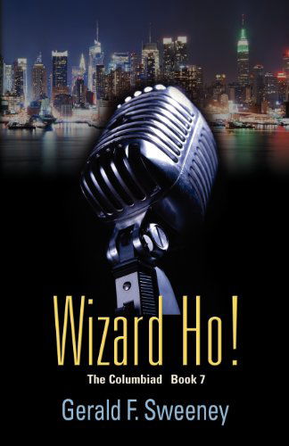 Cover for Gerald F. Sweeney · Wizard Ho! (Paperback Book) (2012)