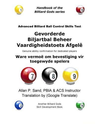 Cover for Allan P. Sand · Gevorderde Biljartbal Beheer Vaardigheidstoets Afgele: Ware Vermoë Om Bevestiging Vir Toegewyde Spelers (Paperback Bog) [Afrikaans edition] (2012)