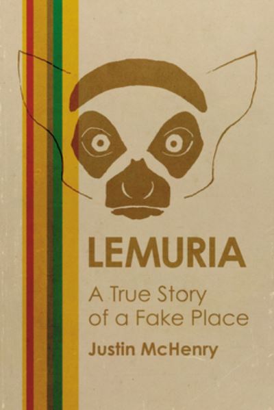 Cover for Justin McHenry · Lemuria: A True Story of a Fake Place (Paperback Book) (2024)