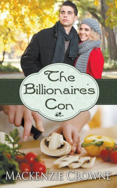 Cover for Mackenzie Crowne · The Billionaire's Con (Paperback Book) (2013)