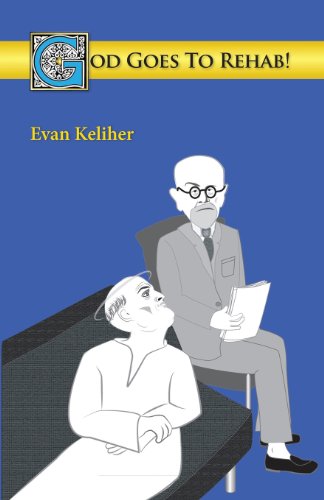 Cover for Evan C. Keliher · God Goes to Rehab! (Paperback Book) (2013)