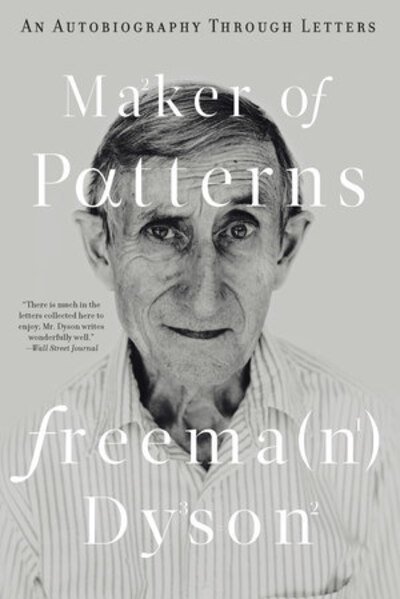 Cover for Freeman Dyson · Maker of Patterns: An Autobiography Through Letters (Taschenbuch) (2019)
