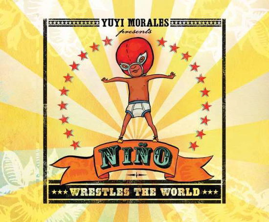 Cover for Yuyi Morales · Nino Wrestles the World (CD) (2015)