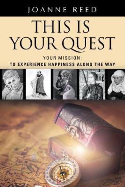 Cover for Joanne Reed · THIS IS YOUR QUEST - Your Mission: To Experience True Happiness Along the Way (Paperback Book) (2018)