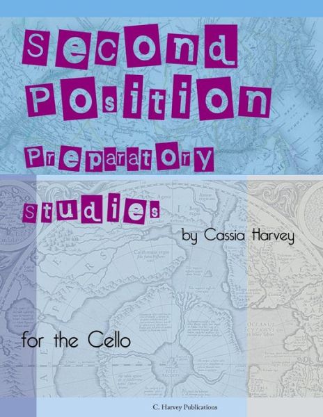 Cover for Cassia Harvey · Second Position Preparatory Studies for the Cello (Taschenbuch) (2018)