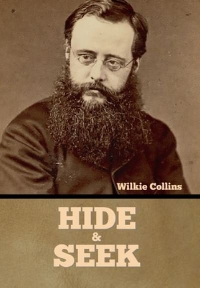 Cover for Wilkie Collins · Hide and Seek (Hardcover bog) (2022)