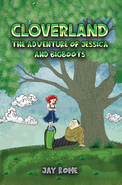 Cover for Jay Rome · Cloverland: The Adventure of Jessica and Bigboots (Paperback Book) (2025)