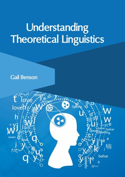 Cover for Gail Benson · Understanding Theoretical Linguistics (Hardcover Book) (2022)