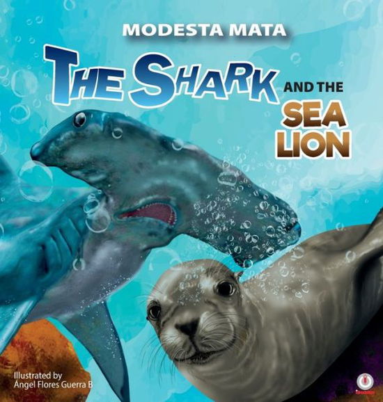 Cover for Modesta Mata · The Shark and the Sea Lion (Hardcover Book) (2021)