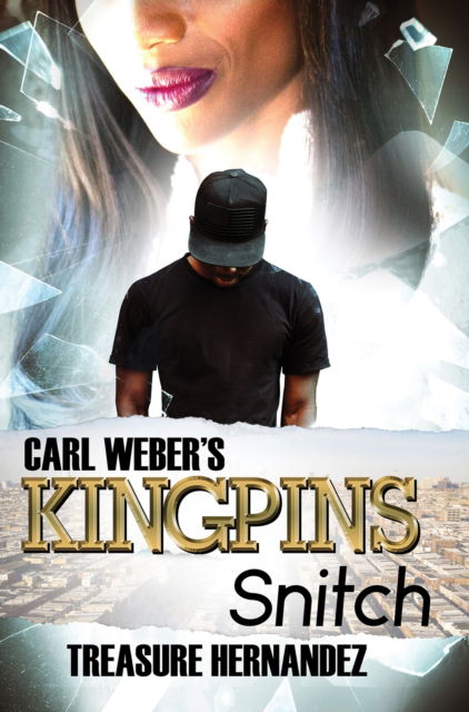 Cover for Treasure Hernandez · Carl Weber's Kingpins: Snitch (Pocketbok) (2024)