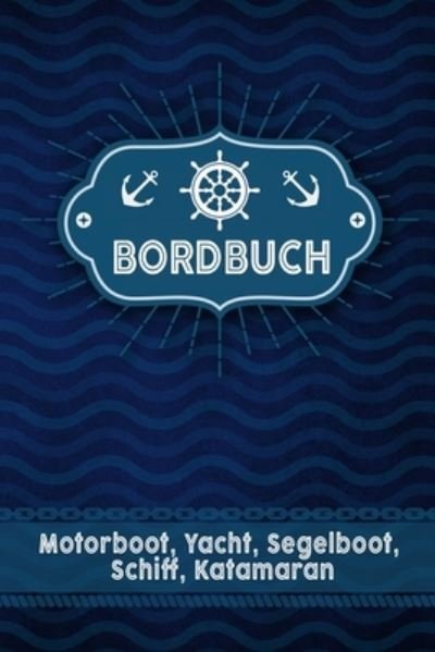 Cover for Bjorn Meyer · Bordbuch Motorboot, Yacht, Segelboot, Schiff, Katamaran (Paperback Bog) (2020)