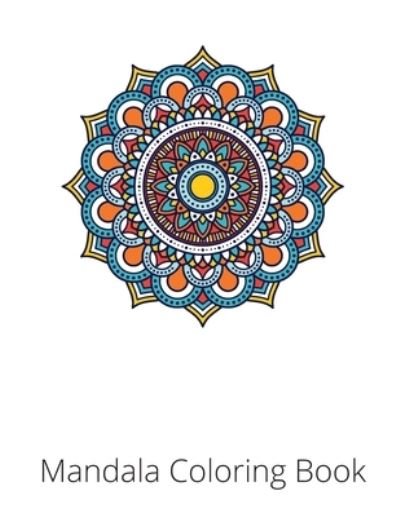 Mandala Coloring Book - Laalpiran Publishing - Books - Independently Published - 9781660572472 - January 14, 2020