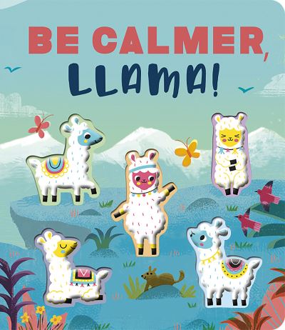 Cover for Rosamund Lloyd · Be Calmer, Llama! (Board book) (2022)