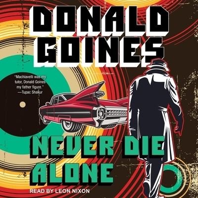 Cover for Donald Goines · Never Die Alone (CD) (2020)