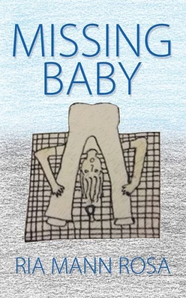 Cover for Ria Mann Rosa · Missing Baby (Paperback Bog) (2021)