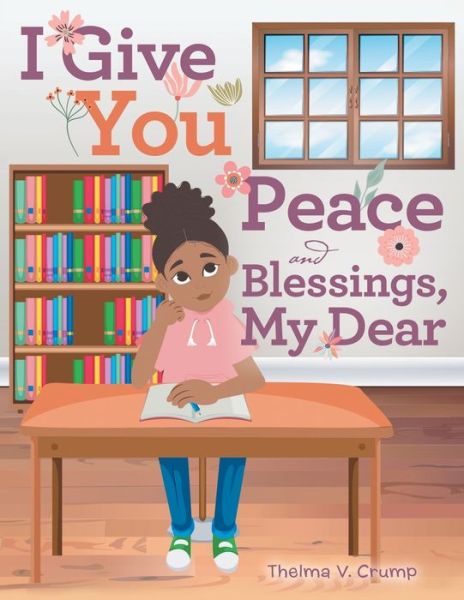 Cover for Thelma V Crump · I Give You Peace and Blessings, My Dear (Paperback Book) (2022)