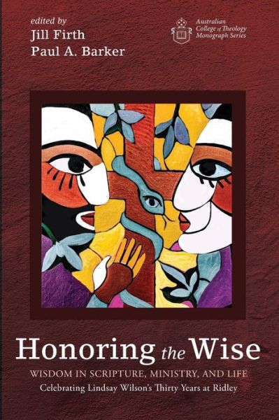 Honoring the Wise - Paul A. Barker - Books - Wipf & Stock Publishers - 9781666736472 - April 8, 2022