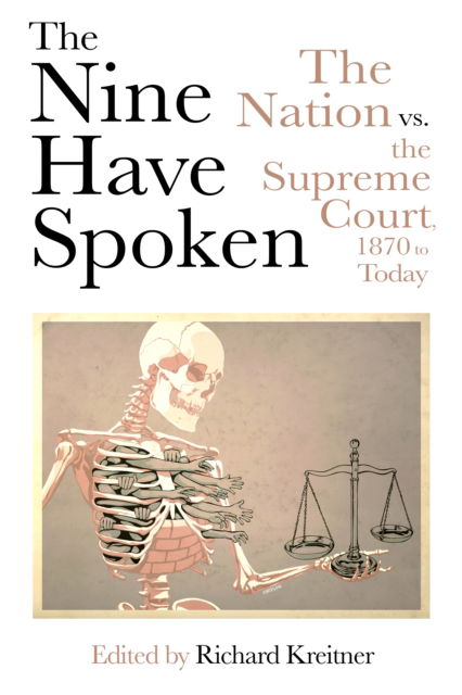 Cover for The Nine Have Spoken: The Nation vs. the Supreme Court, 1870 to Today (Paperback Book) (2025)