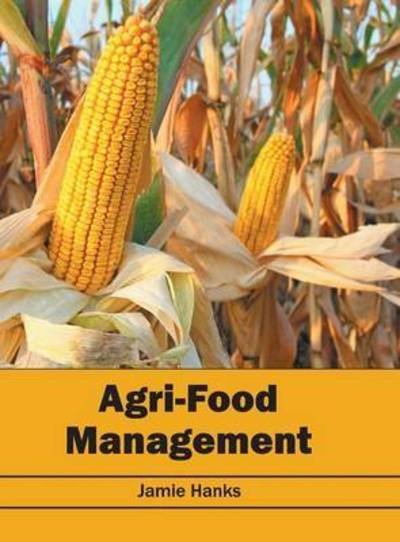 Cover for Jamie Hanks · Agri-Food Management (Hardcover Book) (2016)