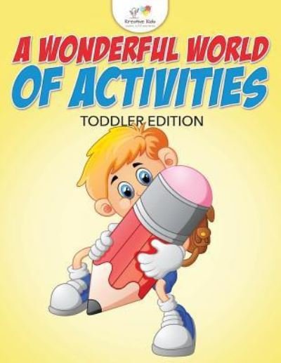 Cover for Kreative Kids · A Wonderful World of Activities Toddler Edition (Pocketbok) (2016)