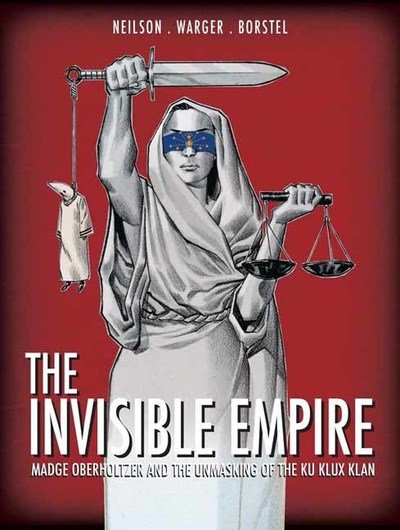 Cover for Micky Neilson · The Invisible Empire: Madge Oberholtzer And The Unmasking Of The Ku Klux Klan (Hardcover bog) (2019)