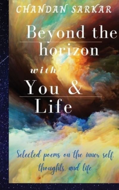 Cover for Chandan Sarkar · Beyond the Horizon with You and Life (Paperback Book) (2021)