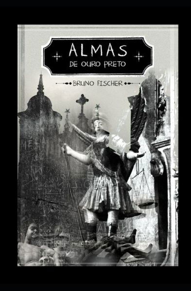 Cover for Bruno Fischer · Almas de Ouro Preto (Paperback Book) (2019)