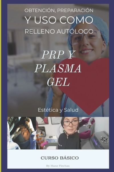 Cover for Ing Hanz Flechas · Curso Básico de PRP y Plasma Gel (Paperback Book) (2021)