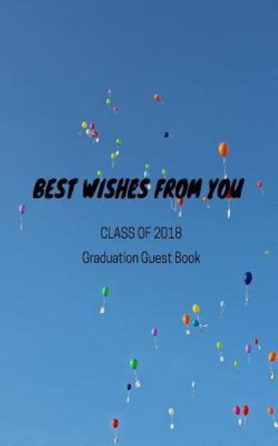 Best Wishes From You - Mike Murphy - Książki - Createspace Independent Publishing Platf - 9781719423472 - 21 maja 2018