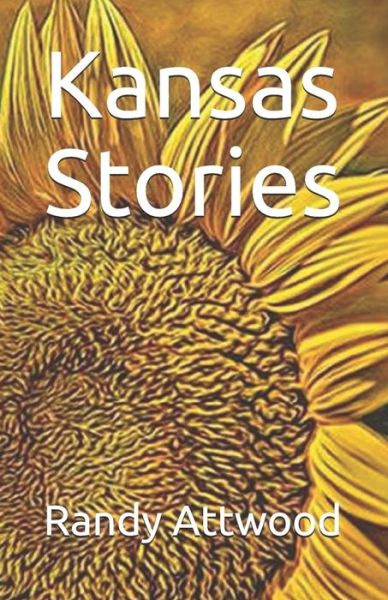 Cover for Randy Attwood · Kansas Stories (Paperback Book) (2018)