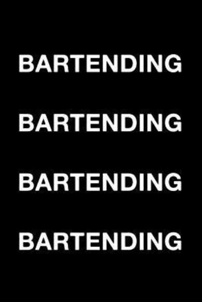 Cover for Mark Hall · Bartending Bartending Bartending Bartending (Paperback Book) (2018)