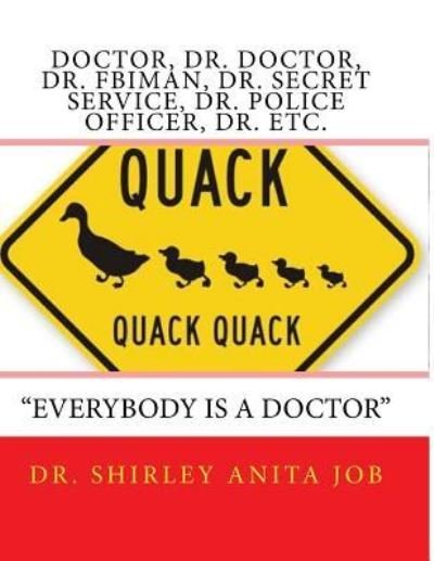 Cover for Anita &quot;agent_0pf0&quot; Job · Doctor, Dr. Doctor, Dr. FBIMan, Dr. Secret Service, Dr. Police Officer, Dr. Etc. (Paperback Book) (2018)
