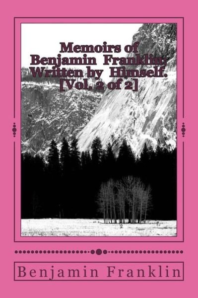 Cover for Benjamin Franklin · Memoirs of Benjamin Franklin; Written by Himself. [vol. 2 of 2] (Paperback Bog) (2018)