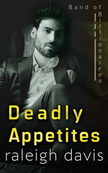 Cover for Raleigh Davis · Deadly Appetites: an Enemies-to-lovers B (Pocketbok) (2020)