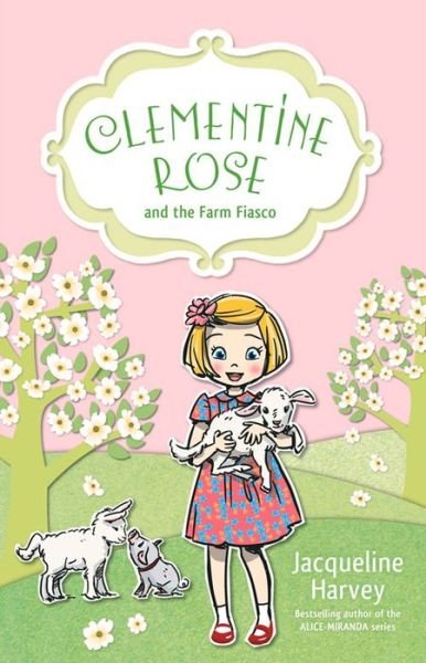 Cover for Jacqueline Harvey · Clementine Rose and the Farm Fiasco (Paperback Book) (2015)