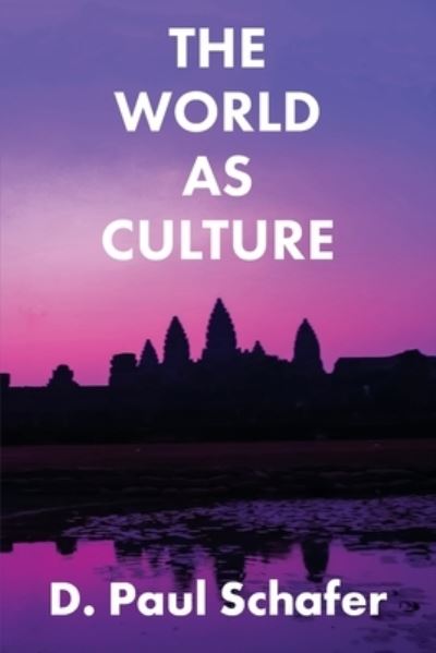 Cover for D. Paul Schafer · The World as Culture (Paperback Book) (2022)