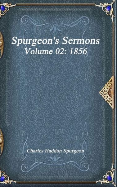 Cover for Charles Haddon Spurgeon · Spurgeon's Sermons Volume 02 (Hardcover bog) (2017)
